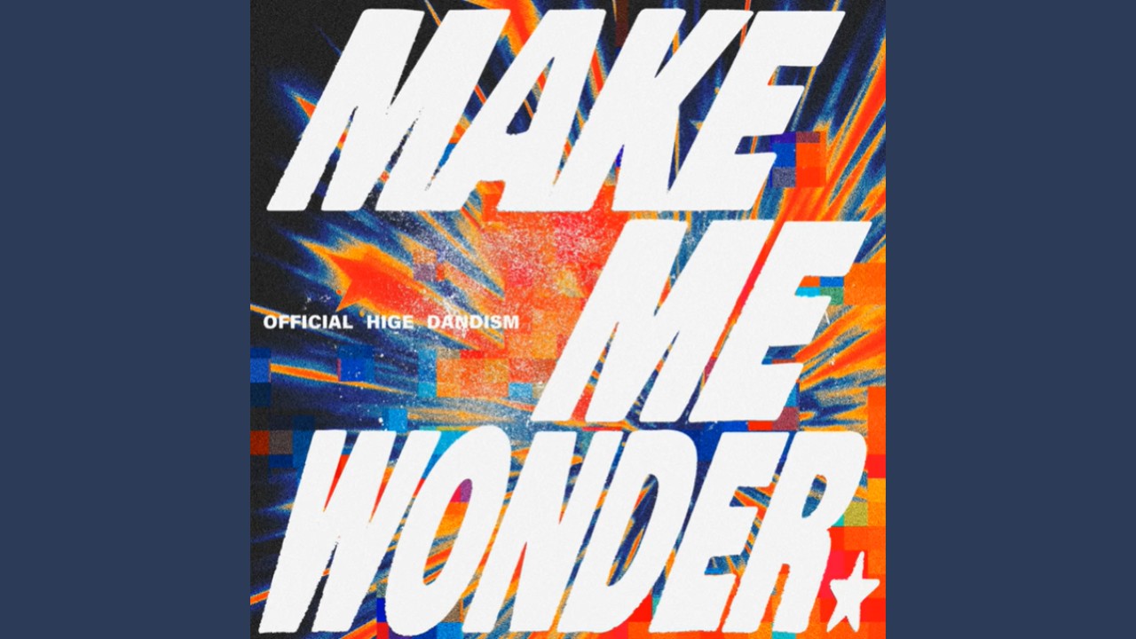 hige-MakeMeWonder